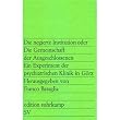 Die negierte Institution oder die Gemeinschaft der Ausgeschlossenen. Ein Experiment der psychiatrischen Klinik in G�rz.