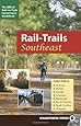 Rail-Trails Southeast: Alabama, Florida, Georgia, Louisiana, Mississippi, North and South Carolina, Tennessee