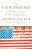 The Unwinding: An Inner History of the New America