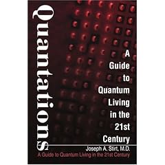 Quantations: A Guide to Quantum Living in the 21st Century
