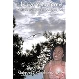 Life On Your Terms: 7 Steps To a More Empowered You