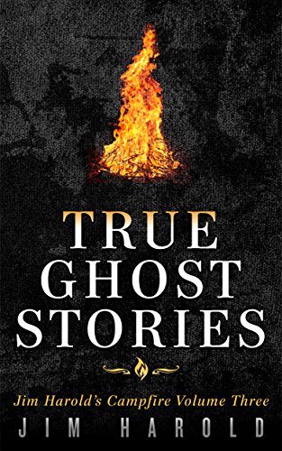 True Ghost Stories: Jim Harold's Campfire 3