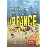 The Guide to Understanding the Insurance Industry 2008-2009: Dive into the Financials and Find Yourself Swimming in Highly Valuable Data'