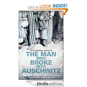 The Man Who Broke into Auschwitz