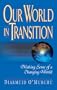 Our World in Transition: Making Sense of a Changing World