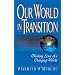 Our World in Transition: Making Sense of a Changing World