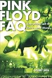 Pink Floyd FAQ: Everything Left to Know ... and More!