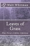 Leaves of Grass: The First (1855) Edition