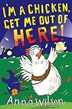 I'm a chicken, get me out of here!