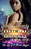 Queen of the City: The Life of a Female Rapper (An Urban Hood Drama)