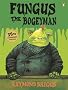Fungus the Bogeyman