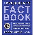 The Presidents Fact Book (The Achievements, Campaigns, Events, Triumphs, Tragedies, and Legacies of Every President from George Washington to Barack Obama) (Revised) (Paperback)