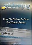 How To Collect & Care For Comic Books