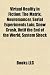 Virtual Reality in Fiction: The Matrix, Neuromancer, Serial Experiments Lain, Snow Crash, Until the End of the World, System Shock