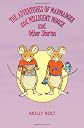 The Adventures of Marmaduke and Millicent Mouse and Other Stories