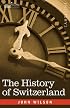 The History of Switzerland