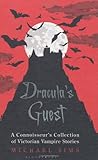 Dracula's guest : a connoisseur's collection of Victorian vampire stories