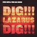 Dig, Lazarus, Dig!!! [12" VINYL]