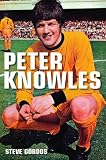 Peter Knowles : God's footballer