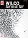 Wilco - Sky Blue Sky