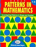 Early Patterns in Mathematics: Investigating Patterns in Shape & Number, Grades 1-3