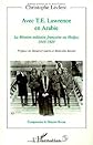 Avec T.E. Lawrence en Arabie: La Mission militaire francaise au Hedjaz, 1916-1920 (Collection Comprendre le Moyen-Orient) (French Edition)