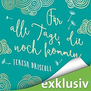 Für alle Tage, die noch kommen