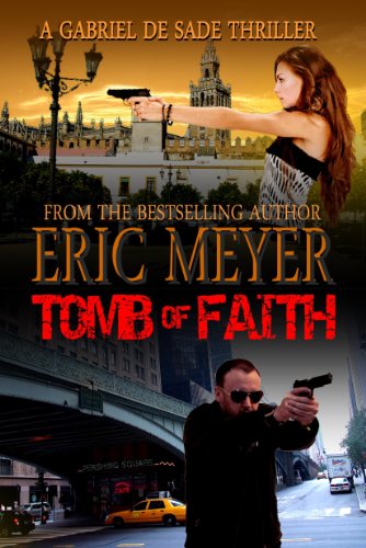 Tomb of Faith (A Gabriel De Sade Thriller Book 4)