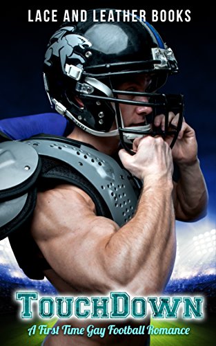 GAY ROMANCE: FIRST TIME GAY ROMANCE: TouchDown (MM College Football Romance) (LGBT New Adult Sports Romance)