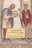 Old English liturgical verse : a student edition