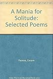 A mania for solitude : selected poems, 1930-1950