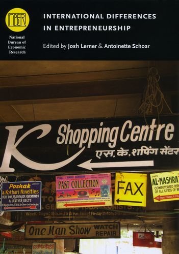 International Differences in Entrepreneurship (National Bureau of Economic Research Conference Report)