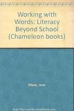 Working with words : literacy beyond school