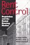 Rent Control: Regulation and the Rental Housing Market