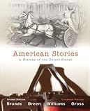 American Stories: A History of The United States, Combined Volume (2nd Edition)