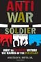 Antiwar Soldier: How to Dissent Within the Ranks of the Military