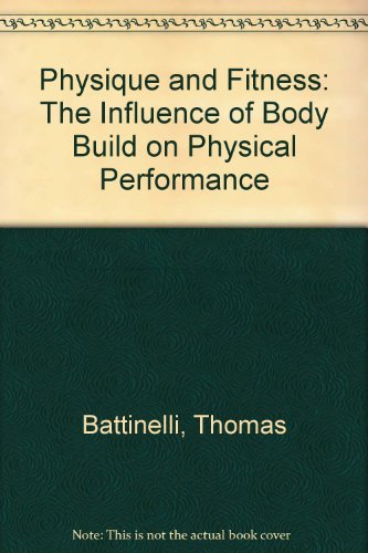Physique and Fitness: The Influence of Body Build on Physical Performance