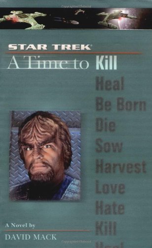 A Star Trek: The Next Generation: Time #7: A Time to Kill, by David Mack A Star Trek: The Next Generation: Time #7: A Time to Kill, by David Mack