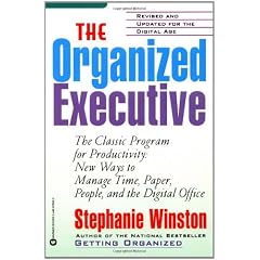The Organized Executive: A Programe for Productivity New Ways to Manage Time Paper People and the Electronis Office