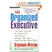 The Organized Executive: A Program for Productivity--New Ways to Manage Time, Paper, People, and the Digital Office