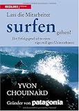 Lass die Mitarbeiter surfen gehen: Die Erfolgsgeschichte eines eigenwilligen Unternehmers
