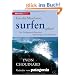 Lass die Mitarbeiter surfen gehen: Die Erfolgsgeschichte eines eigenwilligen Unternehmers