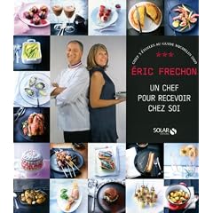 Eric Frechon : Un chef pour recevoir chez soi