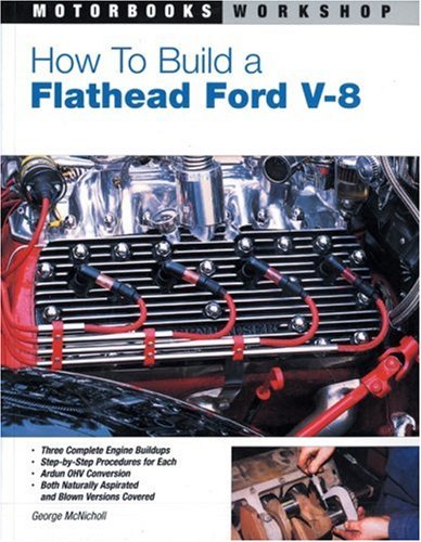 Check Out How to Build a Flathead Ford V-8 (Motorbooks Workshop) for $18.94 Check Out How to Build a Flathead Ford V-8 (Motorbooks Workshop) for $18.94