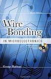 WIRE BONDING IN MICROELECTRONICS, 3/E