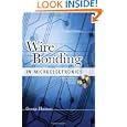WIRE BONDING IN MICROELECTRONICS, 3/E