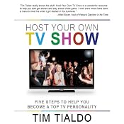 Host Your Own TV Show | [Tim Tialdo]