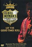 Produkt-Bild: Bill Wyman's Rhythm Kings - Let the Good Times Roll (NTSC)
