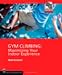 Gym Climbing: Maximizing Your Indoor Experience (Mountaineers Outdoor Expert)