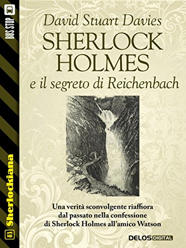 Sherlock Holmes e il segreto di Reichenbach (Sherlockiana) (Italian Edition)